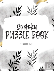 Sudoku Puzzle Book - Easy (8x10 Hardcover Puzzle Book / Activity Book)