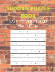 Sudoku Puzzle Book Easy To Very Hard With Solutions