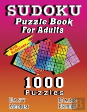 Sudoku Puzzle Book For Adults, 1000 Puzzles With Solutions, Easy Medium Hard Expert
