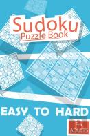 Sudoku Puzzle Book For Adults Easy To Hard