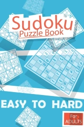 Sudoku Puzzle Book For Adults Easy To Hard