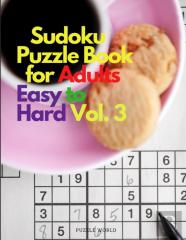 Sudoku Puzzle Book For Adults Easy To Hard Vol. 3