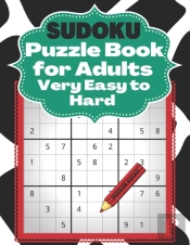 Sudoku Puzzle Book For Adults Very Easy To Hard