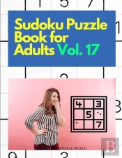 Sudoku Puzzle Book For Adults Vol. 17