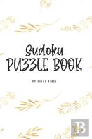 Sudoku Puzzle Book - Hard (6x9 Hardcover Puzzle Book / Activity Book)