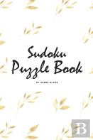 Sudoku Puzzle Book - Hard (6x9 Puzzle Book / Activity Book)