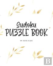 Sudoku Puzzle Book - Hard (8x10 Hardcover Puzzle Book / Activity Book)