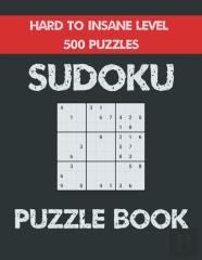 Sudoku Puzzle Book Hard To Insane Level 500 Puzzles
