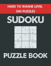 Sudoku Puzzle Book Hard To Insane Level 500 Puzzles
