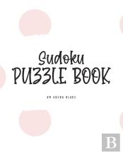 Sudoku Puzzle Book - Medium (8x10 Hardcover Puzzle Book / Activity Book)