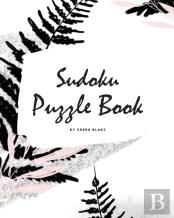 Sudoku Puzzle Book - Medium (8x10 Puzzle Book / Activity Book)