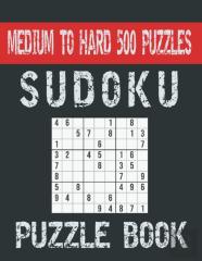 Sudoku Puzzle Book Medium To Hard 500 Puzzles