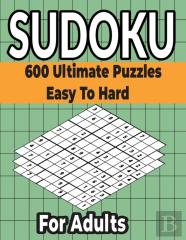 Sudoku Puzzles Book 600 Ultimate Easy To Hard Puzzles For Adults