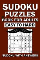 Sudoku Puzzles Book For Adults With Answers - Easy To Hard