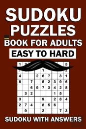 Sudoku Puzzles Book For Adults With Answers - Easy To Hard