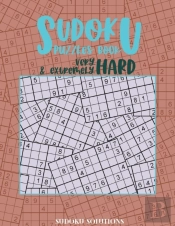 Sudoku Puzzles Book Very Hard & Extremely Hard