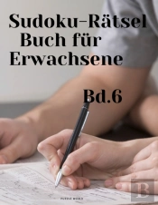 Sudoku-Ratselbuch Fur Erwachsene Bd. 6
