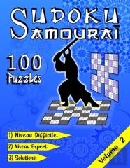 Sudoku Samourai, 100 Puzzles , 1) Niveau Difficile, 2) Niveau Expert, 3) Solutions, Volume 2