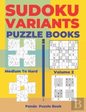 Sudoku Variants Puzzle Books Medium To Hard - Volume 2