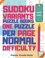 Sudoku Variants Puzzle Books One Puzzle Per Page Normal Difficulty Large Print