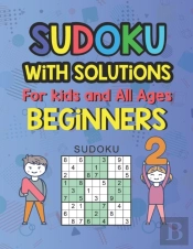 Sudoku With Solutions For Kids And All Ages Beginners