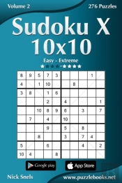 Sudoku X 10x10 - Easy To Extreme - Volume 2 - 276 Puzzles