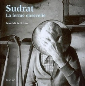 Sudrat, La Ferme Ensevelie