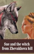 Sue And The Witch From Zhevakhova Hill
