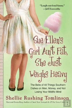 Bertrand.pt - Sue Ellen'S Girl Ain'T Fat, She Just Weighs Heavy