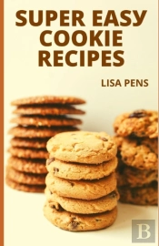 SuРЕR ЕАЅУ СООKІЕ Recipes