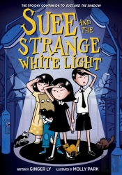 Suee And The Strange White Light (Suee And The Shadow Book #2)