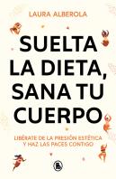 Suelta La Dieta Sana Tu Cuerpo