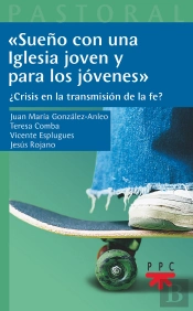 'Sueño Con Una Iglesia Joven Y Para Los Jóvenes'