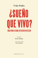 ¿Sueño Que Vivo? Una Niña Gitana En Bergen-Belsen