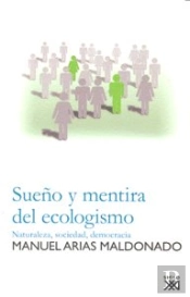Sueño Y Mentira Del Ecologismo