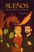 Sueños, Un Mundo Fantástico