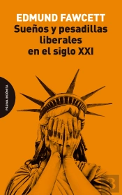 Sueños Y Pesadillas Liberales En El Siglo Xxi