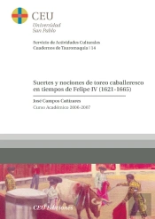 Suertes Y Nociones De Toreo Caballeresco En Tiempos De Felipe Iv (1621-1665)