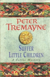 Suffer Little Children (Sister Fidelma Mysteries Book 3)