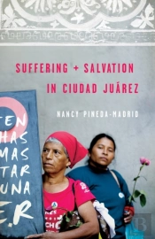 Suffering And Salvation In Ciudad Jurez