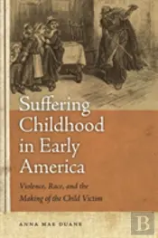 Suffering Childhood In Early America