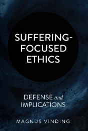 Suffering-Focused Ethics