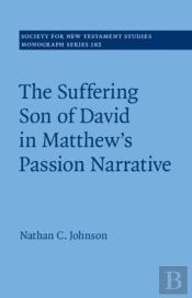 Suffering Son Of David In Matthew'S Passion Narrative