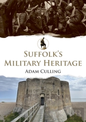 Suffolk'S Military Heritage