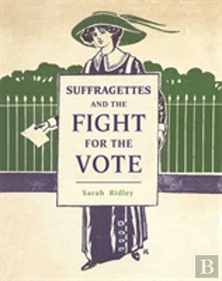 Bertrand.pt - Suffragettes And The Fight For The Vote