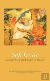 Sufi Grace: Sacred Wisdom: Heart To Hear