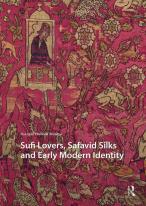 Sufi Lovers, Safavid Silks And Early Modern Identity