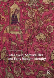 Sufi Lovers, Safavid Silks And Early Modern Identity