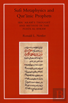 Sufi Metaphysics And Qur'Anic Prophets