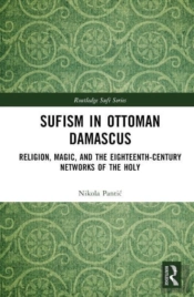 Sufism In Ottoman Damascus